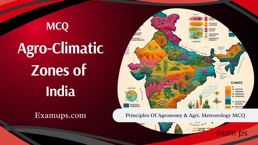 MCQ on Agro-Climatic Zones of India