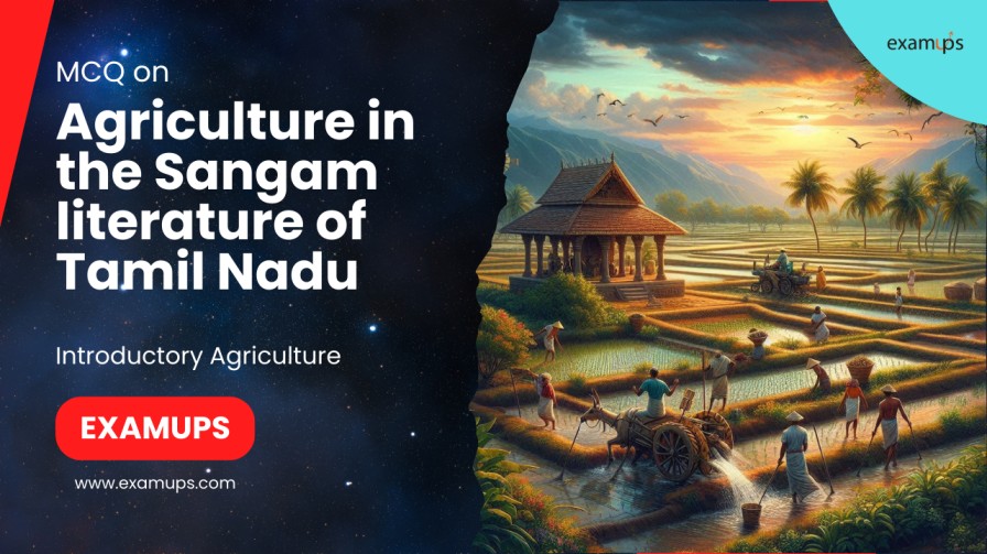 MCQ on Agriculture in the Sangam literature of Tamil Nadu