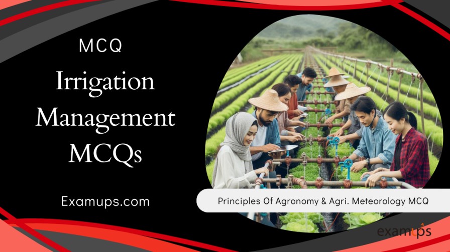 MCQs on Irrigation Management and Drainage