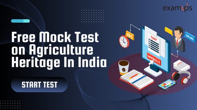 Free Mock Test on Agriculture Heritage In India