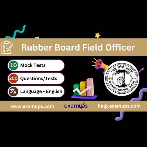 Rubber Board Field Officer Mock Test Series - 10