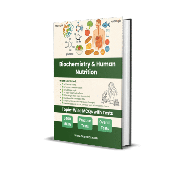 Biochemistry & Human Nutrition: Topic-Wise MCQ Practice Test Series
