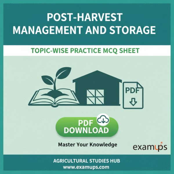 Post-Harvest Management and Storage Topic-wise Practice MCQ Sheet Pdf Download