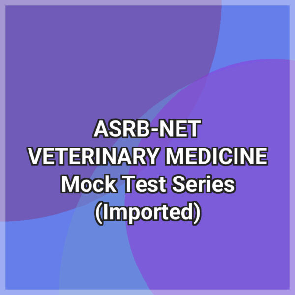ASRB-NET VETERINARY MEDICINE Mock Test Series (Imported)
