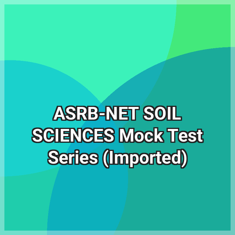 ASRB-NET SOIL SCIENCES Mock Test Series (Imported)