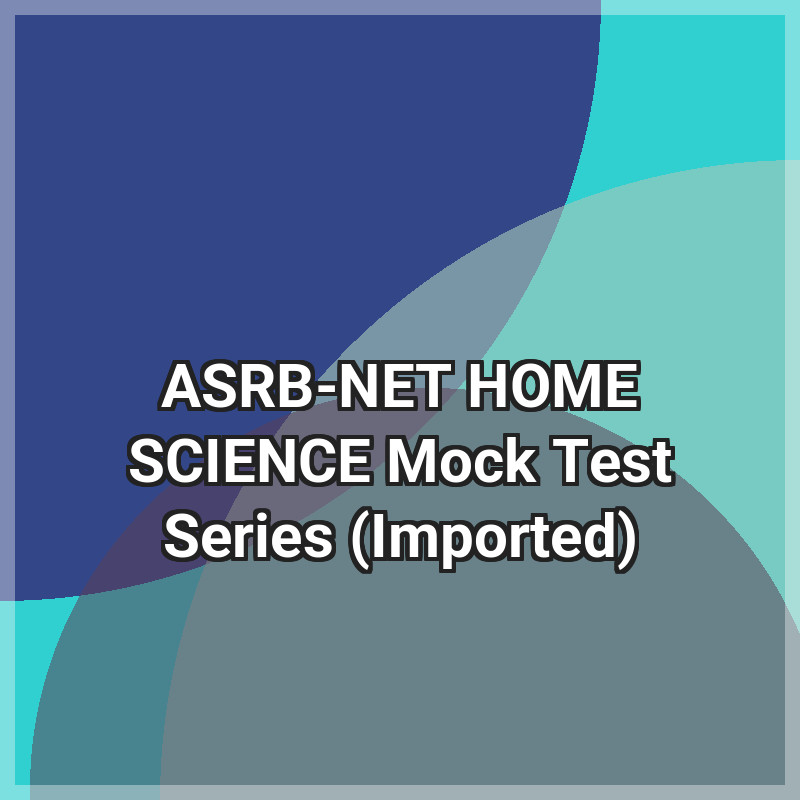 ASRB-NET HOME SCIENCE Mock Test Series (Imported)