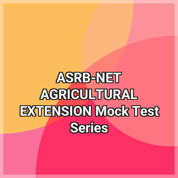 ASRB-NET AGRICULTURAL EXTENSION Mock Test Series