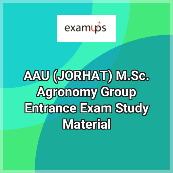 AAU (JORHAT) M.Sc. Agronomy Group Entrance Exam Study Material