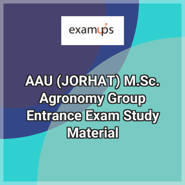 AAU (JORHAT) M.Sc. Agronomy Group Entrance Exam Study Material