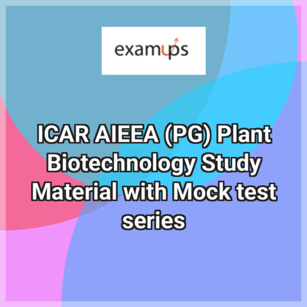 ICAR AIEEA (PG) Plant Biotechnology Study Material with Mock test series