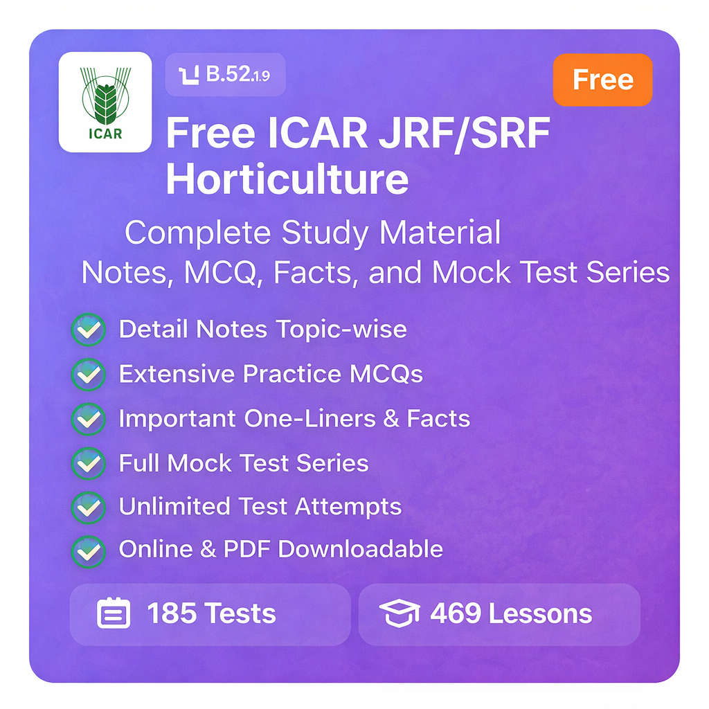 Free ICAR JRF/SRF Horticulture Complete Study Material Notes, MCQ, Facts, and Mock Test Series