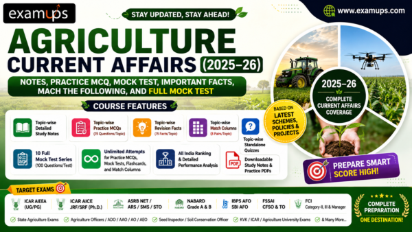 Agriculture Current Affairs (2025–26) Notes, Practice MCQ, Mock test, Important facts, Mach the following, and Full Mock Test